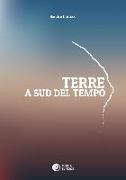 Terre. A sud del tempo