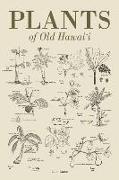 Plants of Old Hawaii