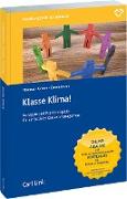 Klasse Klima - Konzepte und Praxisbeispiele für ein Soziales Klassenmanagement