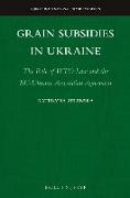 Grain Subsidies in Ukraine: The Role of Wto Law and the Eu-Ukraine Association Agreement