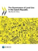 The Governance of Land Use in the Czech Republic: The Case of Prague