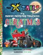 The X-tails in a Merry Monster Trucking Christmas