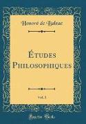 Études Philosophiques, Vol. 1 (Classic Reprint)