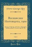 Recherches Historiques, 1900, Vol. 6