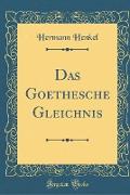 Das Goethesche Gleichnis (Classic Reprint)