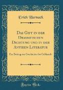 Das Gift in Der Dramatischen Dichtung Und in Der Antiken Literatur: Ein Beitrag Zur Geschichte Der Giftkunde (Classic Reprint)