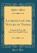 Lucretius on the Nature of Things