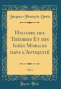Histoire des Théories Et des Idées Morales dans l'Antiquité, Vol. 2 (Classic Reprint)