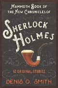 The Mammoth Book of the New Chronicles of Sherlock Holmes: 12 Original Stories