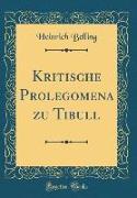 Kritische Prolegomena zu Tibull (Classic Reprint)