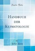 Handbuch der Klimatologie (Classic Reprint)