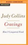 Cravings: How I Conquered Food