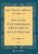 Souvenirs Contemporains d'Histoire Et de Littérature, Vol. 2 (Classic Reprint)