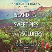 Island of Sweet Pies and Soldiers Lib/E