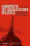 Radiopoetik des sozialistischen Realismus