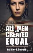 All Men Are Created Equal