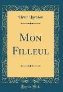 Mon Filleul (Classic Reprint)