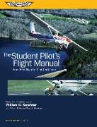 The Student Pilot's Flight Manual: From First Flight to Pilot Certificate (Ebundle) [With eBook]