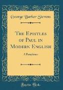 The Epistles of Paul in Modern English