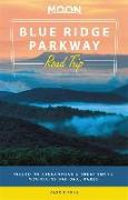 Moon Blue Ridge Parkway Road Trip (Second Edition)