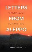 Letters from Aleppo: Chronicles of War and Hope