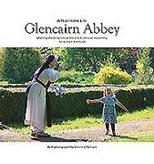 Glencairn Abbey: A Year in the Life