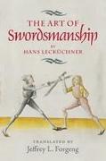 The Art of Swordsmanship by Hans Leckuchner