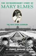 The Extraordinary Story of Mary Elmes: The Irish Oskar Schindler