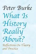 What is History Really About?
