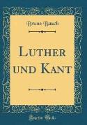 Luther und Kant (Classic Reprint)