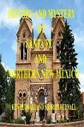 History and Mysteryof Santa Fe and Northern New Mexico