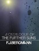 A Catalogue of the Further Suns