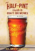 The Half-Pint Guide to Craft Breweries: Southern California