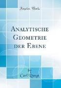 Analytische Geometrie der Ebene (Classic Reprint)