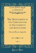 The Manuscripts of the Corporations of Southampton and King's Lynn, Vol. 3