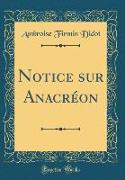 Notice sur Anacréon (Classic Reprint)