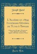 L'Algérie en 1854, Itinéraire Général de Tunis à Tanger