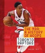 The NBA: A History of Hoops: Toronto Raptors