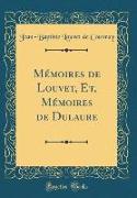 Mémoires de Louvet, Et, Mémoires de Dulaure (Classic Reprint)