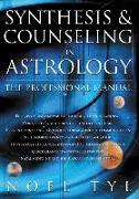 Synthesis & Counseling in Astrology: The Professional Manual the Professional Manual