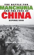 The Battle for Manchuria and the Fate of China: Siping, 1946