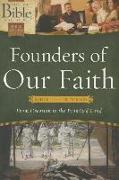 Founders of Our Faith: Genesis Through Deuteronomy: From Creation to the Promised Land