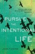 Pursue the Intentional Life: Teach Us to Number Our Days, That We May Gain a Heart of Wisdom. (Psalm 90:12)