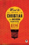 How to Stay Christian in High School