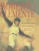 Roberto Clemente: Pride of the Pittsburgh Pirates