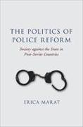 The Politics of Police Reform