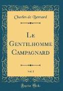 Le Gentilhomme Campagnard, Vol. 1 (Classic Reprint)