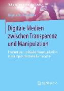 Digitale Medien zwischen Transparenz und Manipulation
