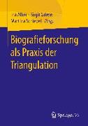 Biografieforschung als Praxis der Triangulation