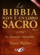 La Bibbia non è un libro sacro. Il grande inganno. Audiolibro. CD Audio formato MP3